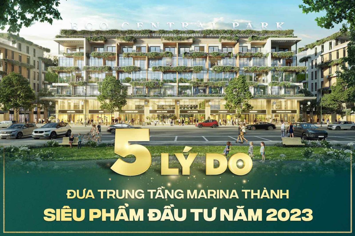 5-ly-do-nen-dau-tu-trung-tang-marina-eco-central-park-1203x800-2